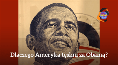 Dlaczego Ameryka tęskni za Obamą? Nowy odcinek podcastu "Świat"