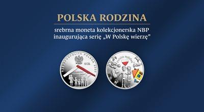 "Polska rodzina" - nowa srebrna moneta kolekcjonerska NBP inaugurująca serię "W Polskę wierzę"