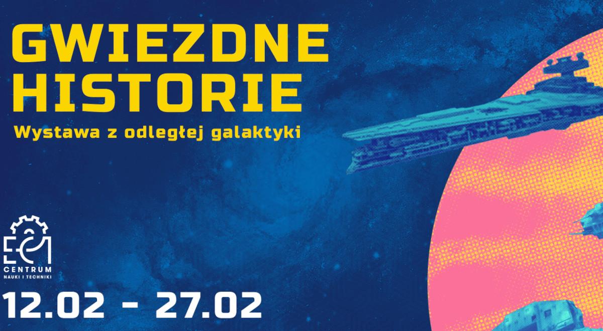 "Gwiezdne wojny" w Łodzi. O wystawie "Gwiezdne Historie" w Centrum Nauki i Techniki EC1