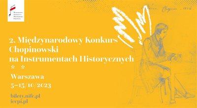 W Warszawie rozpoczyna się 2. Międzynarodowy Konkurs Chopinowski na Instrumentach Historycznych