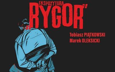 "Ekspozytura „Rygor”. Goście hotelu Arago". Komiksowe spojrzenie na historię II wojny światowej