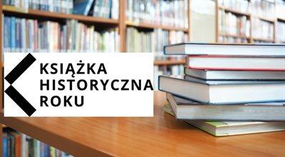 13. edycja konkursu "Książka Historyczna Roku". Dziś poznamy laureatów