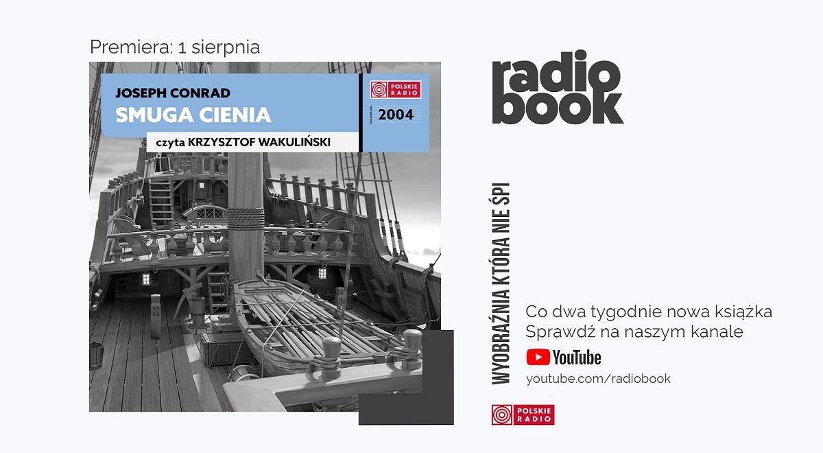 Nowość na kanale "Radiobook": "Smuga cienia" Josepha Conrada 