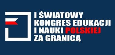 Trwa I Światowy Kongres Edukacji i Nauki Polskiej za Granicą