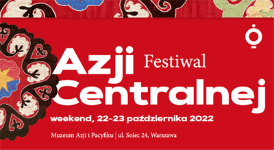 Oblicza Azji Centralnej w sercu Warszawy