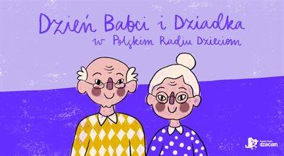 Polskie Radio Dzieciom: Dzień Babci i Dziadka