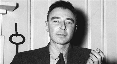 Robert Oppenheimer - ojciec bomby atomowej