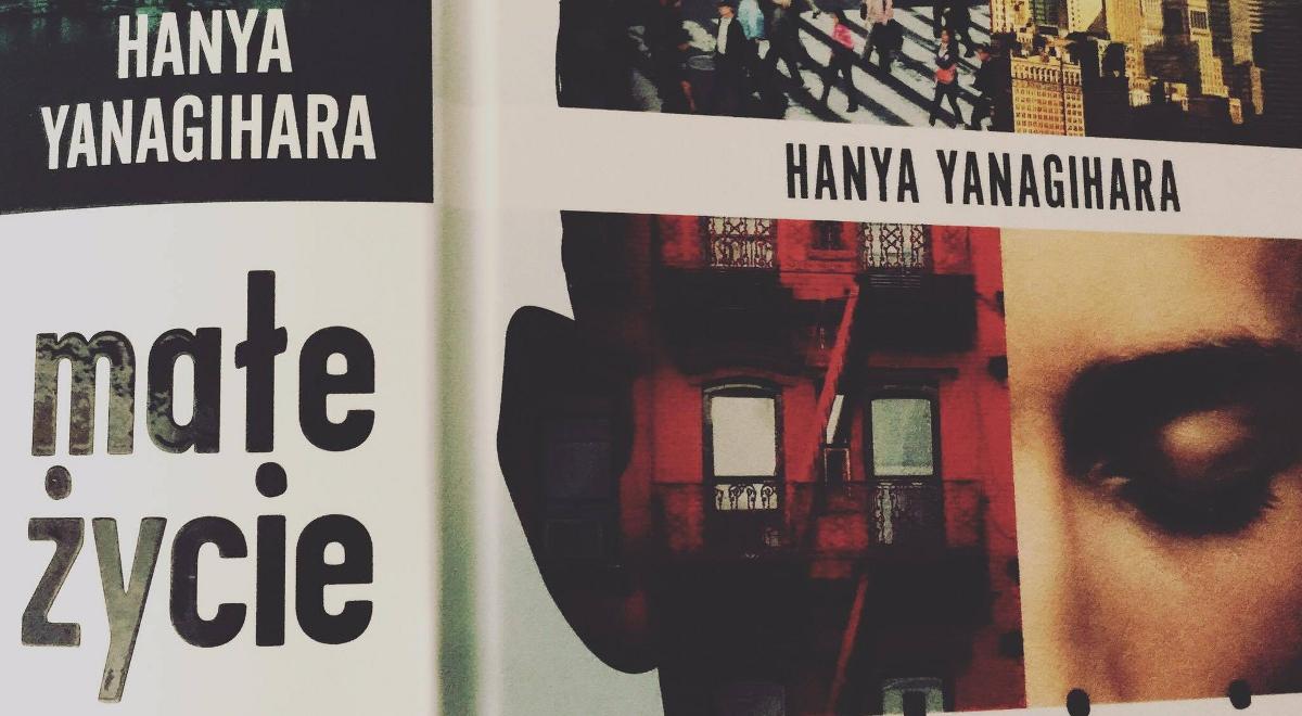 Hanya Yanagihara o "Małym życiu"