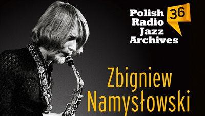 Minął rok od śmierci Zbigniewa Namysłowskiego, wybitnego saksofonisty jazzowego i kompozytora 