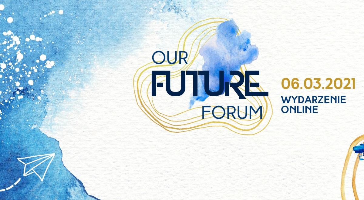 Our Future Forum – jak stworzyć dobre warunki rozwoju dla młodych Polaków