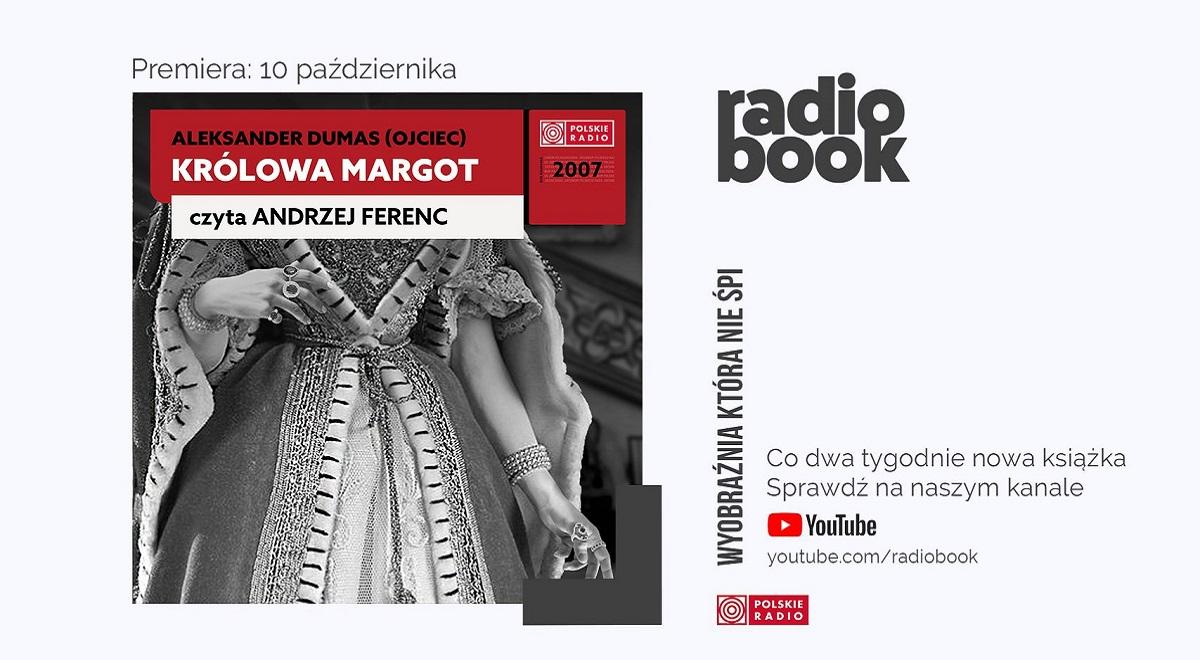 Nowy "Radiobook": "Królowa Margot" Aleksandra Dumasa (ojca)