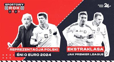 Sport w 2023: spokojnie, to tylko awaria? Reprezentacja Polski śni o Euro 2024 