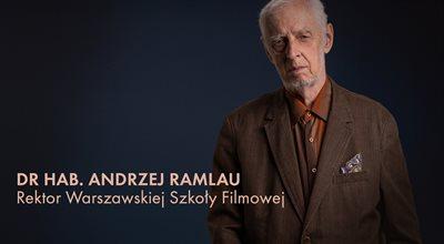 Andrzej Ramlau: w Warszawskiej Szkole Filmowej każdy z wykładowców jest po trosze rektorem