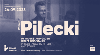 W Berlinie wystawa o dramatycznym życiu Witolda Pileckiego