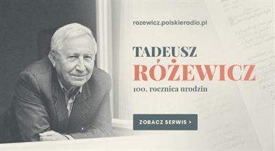 Premierowy serwis specjalny Polskiego Radia z okazji setnej rocznicy urodzin Tadeusza Różewicza
