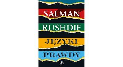 "Języki prawdy" Rushdiego. Orbitowski: nie spodziewałem się u niego szczerej miłości do fanstastyki 