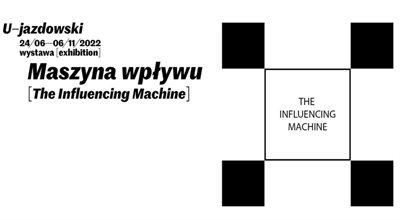 "Maszyna wpływu": wystawa sztuki, antropologiczne dochodzenie, projekt badawczy