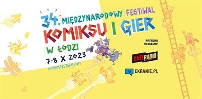 W Łodzi odbył się 34. Międzynarodowy Festiwal Komiksu i Gier