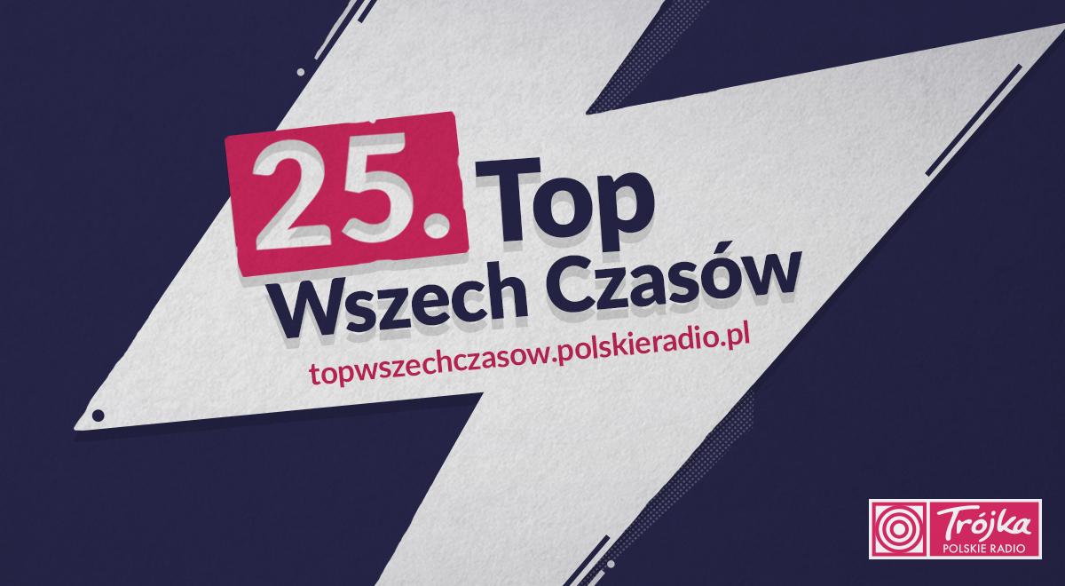 25. Top Wszech Czasów na antenie Trójki już 1 stycznia!